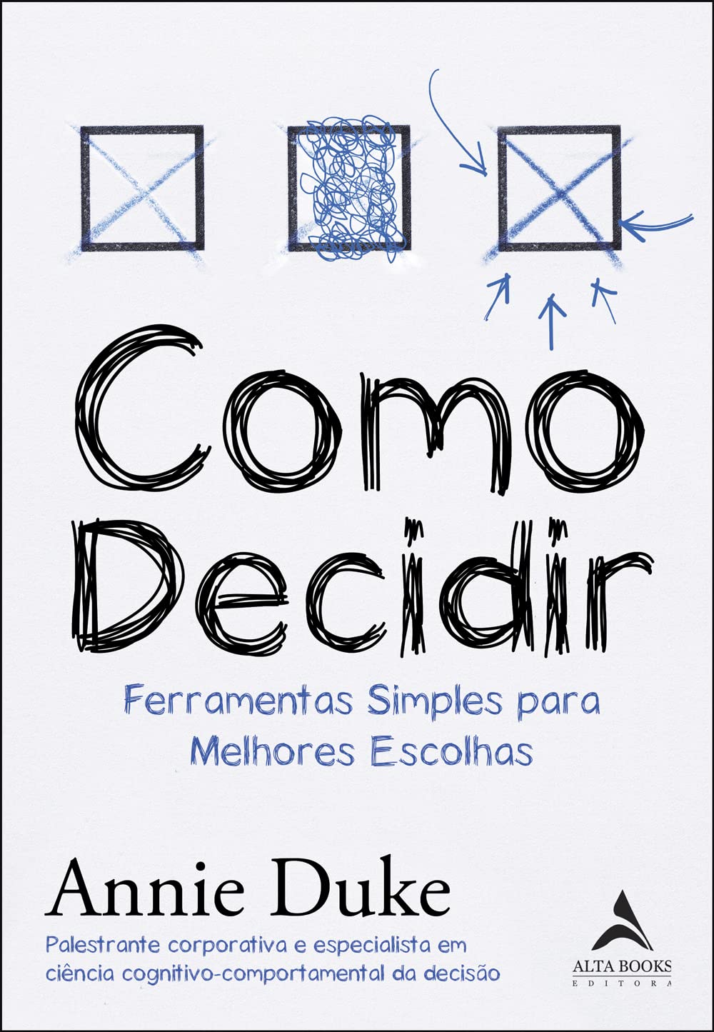 Como decidir — Annie Duke